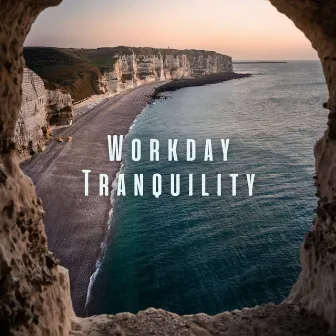 Workday Tranquility: Soothing Chill Sounds for a Calm Mind by Ultimate Ocean Experience