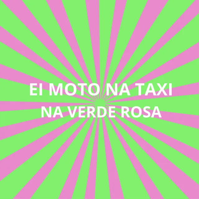 Ei Moto Taxi na Verde Rosa