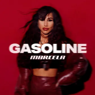 Gasoline by Marcela