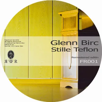 Stille Teflon EP by Glenn Birc