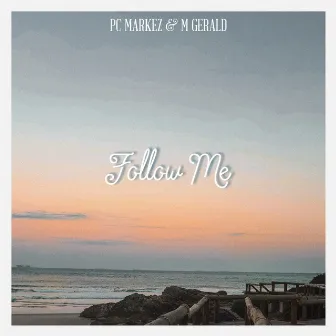 Follow Me by M GERALD