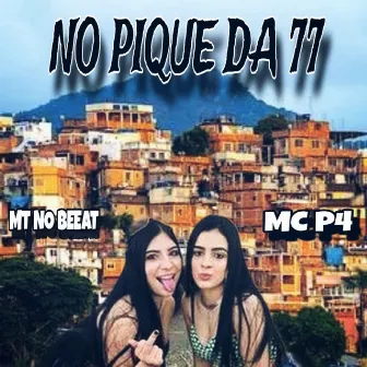 No Pique da 77 by Mc P4