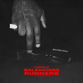 Balenciaga Runners by Tre Solid