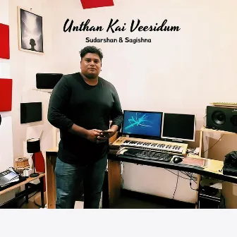 Unthan Kai Veesidum (Special Version) by Sudarshan Arumugam