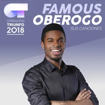 Sus Canciones (Operación Triunfo 2018) by Famous Oberogo