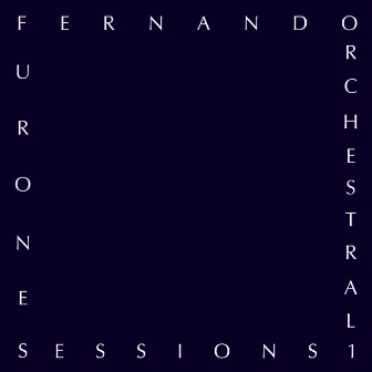 Orchestral Sessions, Vol. 1 by Fernando Furones