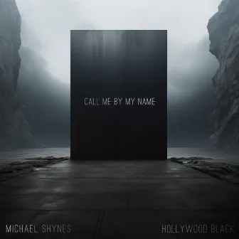 Call Me By My Name EP by Hollywood Black