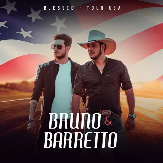 Blessed (Tour USA) by Bruno & Barretto