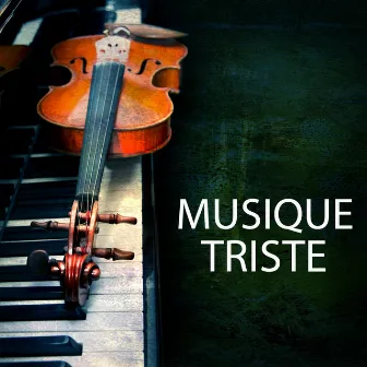 Musique Triste et Musique Classique (Musique Douce et Mélancolique à la Fois) by Unknown Artist