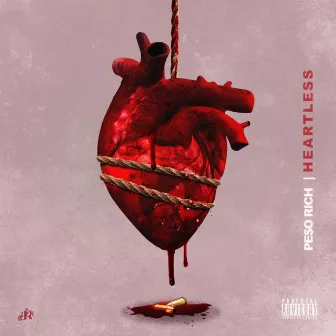 Heartless by Pe$o Rich