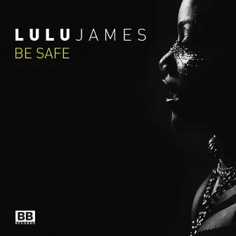 Be Safe by Lulu James