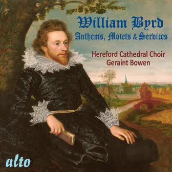 William Byrd: Anthems, Motets & Services by Geraint Bowen