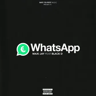 WhatsApp (feat. Black D) by Maxi Jay