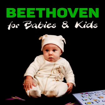 Beethoven for Babies & Kids – Einstein Classical Music, Baby Development, Build Your Baby Brain, Childrens Listen & Learn by Unknown Artist