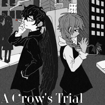 A Crow's Trial (YouTube Version) by Vane Lily