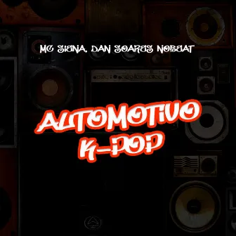 Automotivo K-Pop by Dan Soares NoBeat