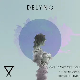 Can I Dance With You (Dip Stage Remix) by Delyno