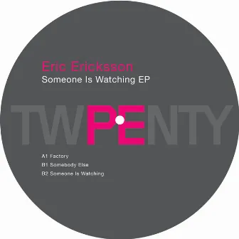 Someone Is Watching by Eric Ericksson