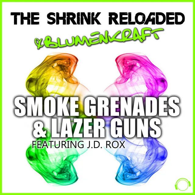 Smoke Grenades & Lazer Guns - Markus Binapfl Lazer Remix