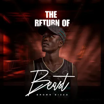 The Return Of Beast by Brown Bizzo