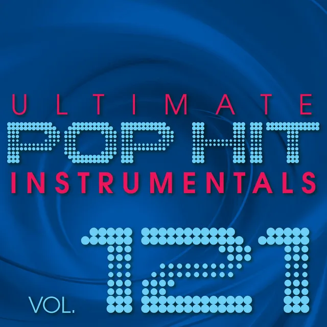 Ultimate Pop Hit Instrumentals, Vol. 121