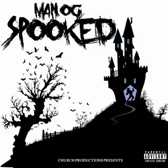 Spooked by Man O.G.