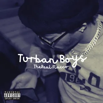 Turban Boys by TheReal Flacco