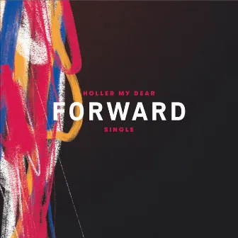 Forward by Holler My Dear