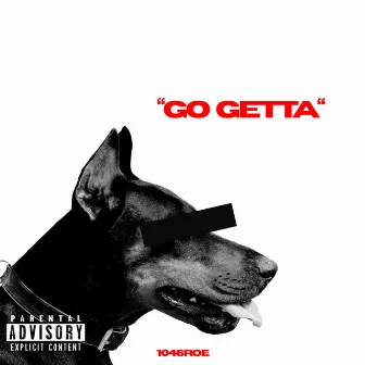 Go Getta by 1046roe