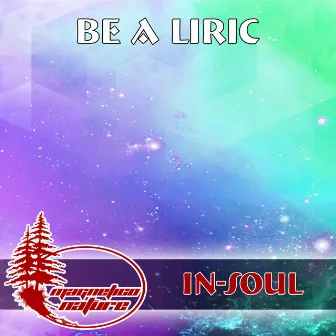 Be a Liric by InSoul