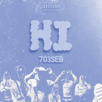 Hi by 703SEB