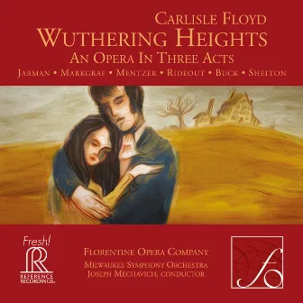 Floyd: Wuthering Heights by Milwaukee Symphony Orchestra