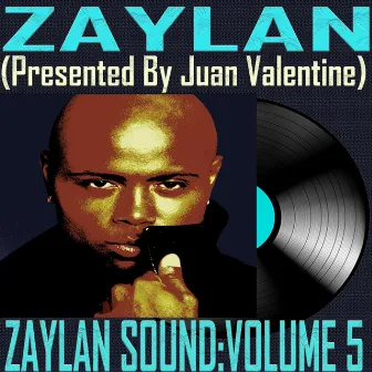 Zaylan Sound, Vol. 5 by Juan Valentine