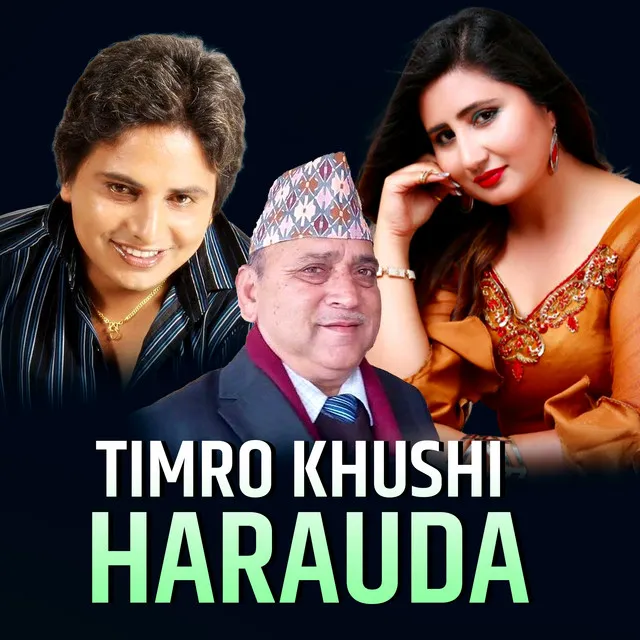 Timro Khushi Harauda