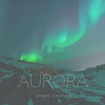 Aurora by Jonny Easton