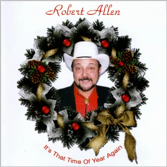 It's That Time of Year Again by Robert Allen