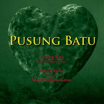 Pusung Batu (Pusong Bato Kapampangan Version) by Project Alpha