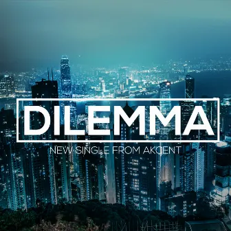 Dilemma by Akcent