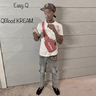 EASY Q by Qblood Kream