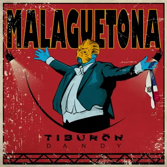 Malaguetona by Tiburon Dandy