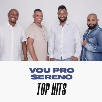 Vou Pro Sereno Top Hits by Vou pro Sereno