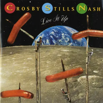 Live It Up by Crosby, Stills & Nash