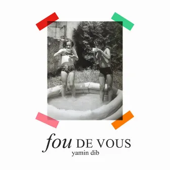 Fou de vous by Yamin Dib