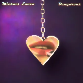 Dangerous by Michael Lanza