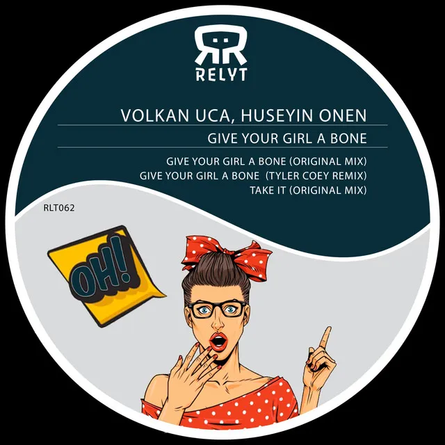 Give Your Girl a Bone - Original Mix