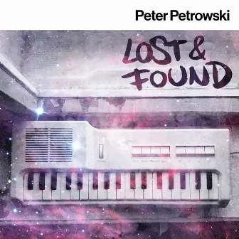 Lost & Found by Peter Petrowski