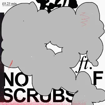 NO SCRUBS (feat. F) by Pesso