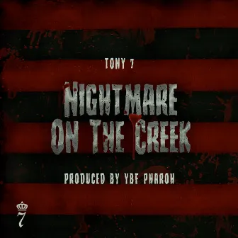 Nightmare on the Creek by TONY 7