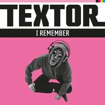 I Remember by Textor