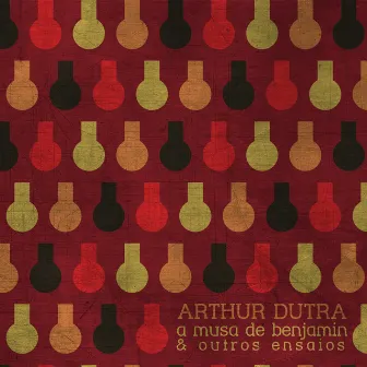 A Musa de Benjamin & Outros Ensaios by Arthur Dutra